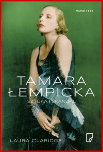 TAMARA LEMPICKA Sztuka i skandal (Tamara De Lempicka A Life of Deco and Decadence)