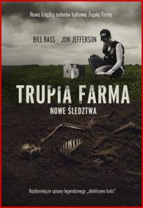 TRUPIA FARMA Nowe sledztwa (Beyond The Body Farm)