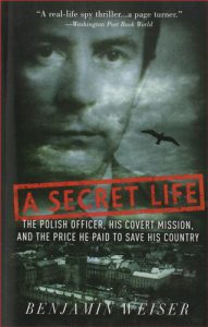 A SECRET LIFE The Polish Officer, His Covert Mission, and the price He Paid to Save His Country - In English
