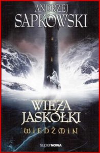 WIEZA JASKOLKI Wiedzmin Tom 7