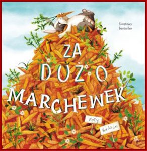 ZA DUŻO MARCHEWEK (Too Many Carrots)