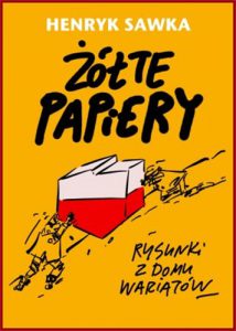 ZOLTE PAPIERY Rysunki z domu wariatow
