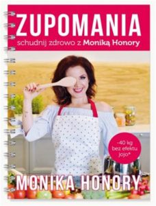 ZUPOMANIA Schudnij zdrowo z Monika Honory