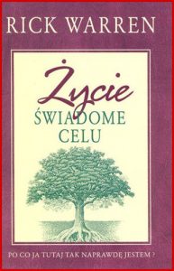 ZYCIE SWIADOME CELU (The Purpose-Driven Life)