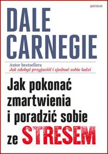 JAK POKONAĆ ZMARTWIENIA I PORADZIĆ SOBIE ZE STRESEM (Overcoming Worry and Stress)