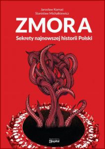 ZMORA Sekrety najnowszej historii Polski