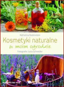 KOSMETYKI NATURALNE W MOIM OGRODZIE