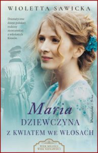 MARIA Dziewczyna z kwiatem we włosach Wiek miłości wiek nienawiści vol 3
