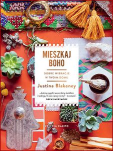MIESZKAJ BOHO Dobre wibracje w twoim domu (The New Bohemians Handbook)