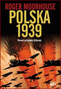 POLSKA 1939 Pierwsi przeciw Hitlerowi (Poland 1939: The Outbreak of World War II)
