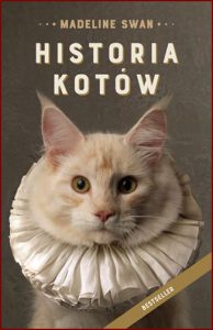 HISTORIA KOTÓW (A Curious History of Cats)