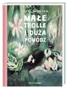 MAŁE TROLLE I DUŻA POWÓDŹ