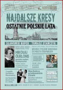 NAJDALSZE KRESY Ostatnie polskie lata