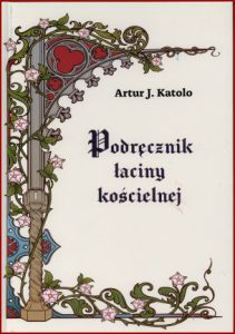 PODRĘCZNIK ŁACINY KOŚCIELNEJ