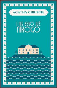 I NIE BYŁO JUŻ NIKOGO (And Then There Were None)