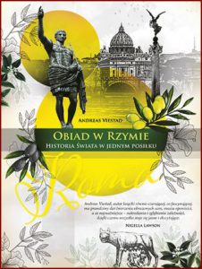 OBIAD W RZYMIE Historia świata w jednym posiłku