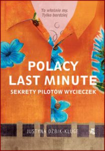 POLACY LAST MINUTE Sekrety pilotów wycieczek