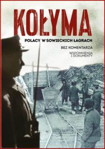 KOŁYMA Polacy w sowieckich łagrach