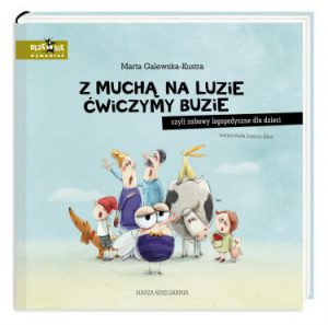 Z MUCHĄ NA LUZIE ĆWICZYMY BUZIE