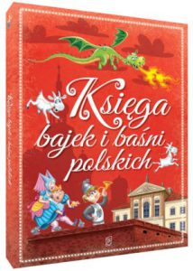 KSIĘGA BAJEK I BAŚNI POLSKICH