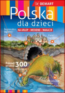 POLSKA DLA DZIECI Na urlop, weekend, wakacje