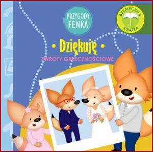 DZIĘKUJĘ ZWROTY GRZECZNOŚCIOWE Przygody Fenka