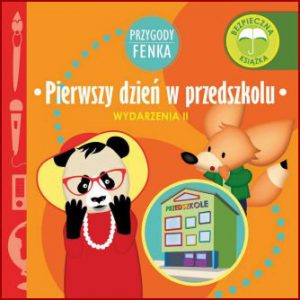 PIERWSZY DZIEŃ W PRZEDSZKOLU Przygody Fenka