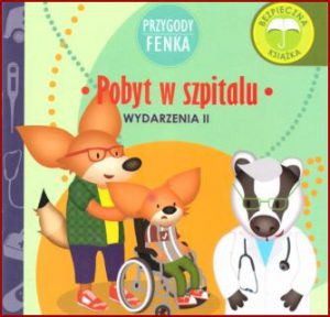 POBYT W SZPITALU Przygody Fenka
