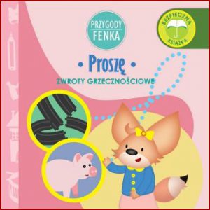 PROSZĘ ZWROTY GRZECZNOŚCIOWE Przygody Fenka