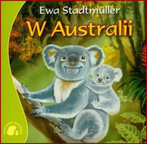 W AUSTRALII Zwierzaki-Dzieciaki