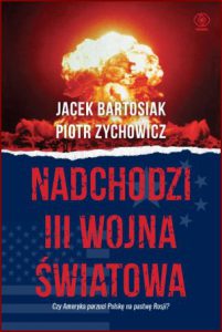 NADCHODZI III WOJNA ŚWIATOWA Czy Ameryka porzuci Polskę na pastwę Rosji?