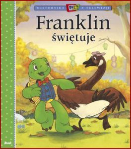 FRANKLIN ŚWIĘTUJE (Franklin Celebrates)
