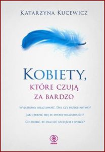 KOBIETY KTÓRE CZUJĄ ZA BARDZO
