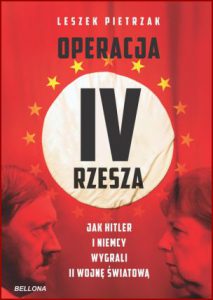 OPERACJA IV RZESZA Jak Hitler i Niemcy wygrali II wojnę