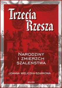 TRZECIA RZESZA Narodziny i zmierzch szaleństwa
