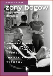 ŻONY BOGÓW Muzy wielkich literatów