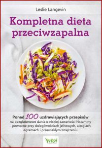 KOMPLETNA DIETA PRZECIWZAPALNA (The Anti-Inflammatory Kitchen Cookbook)