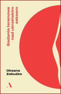 BADANIA TERENOWE NAD UKRAIŃSKIM SEKSEM