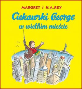CIEKAWSKI GEORGE W WIELKIM MIEŚCIE (Curious George in the Big City)