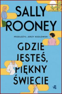 GDZIE JESTEŚ PIĘKNY ŚWIECIE (Beautiful World, Where Are You)