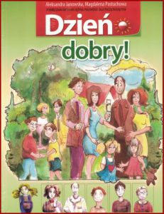 DZIEŃ DOBRY Część 1 Podręcznik do nauki języka polskiego dla początkujących