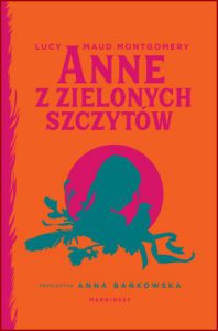 ANNE Z ZIELONYCH SZCZYTÓW (Anne of Green Gables)