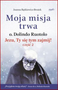 MOJA MISJA TRWA o. Dolindo Ruotolo