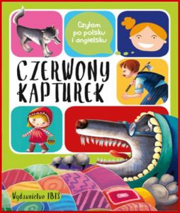 CZERWONY KAPTUREK Czytam po polsku i angielsku (Little Red Riding Hood)
