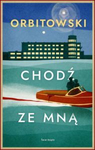 CHODŹ ZE MNĄ