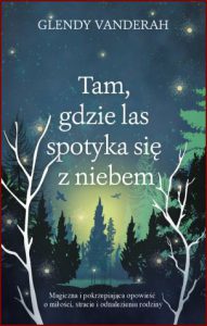 TAM GDZIE LAS SPOTYKA SIĘ Z NIEBEM (Where the Forest Meets the Stars)