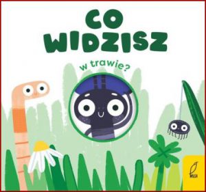 CO WIDZISZ? W trawie