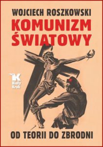 KOMUNIZM ŚWIATOWY Od teorii do zbrodni