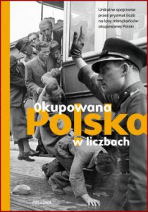 OKUPOWANA POLSKA W LICZBACH