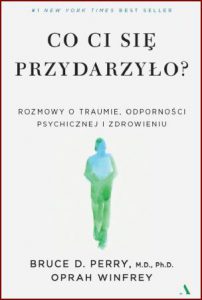 CO CI SIĘ PRZYDARZYŁO (What Happened to you?)
